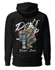 Don't Stop Hoodie